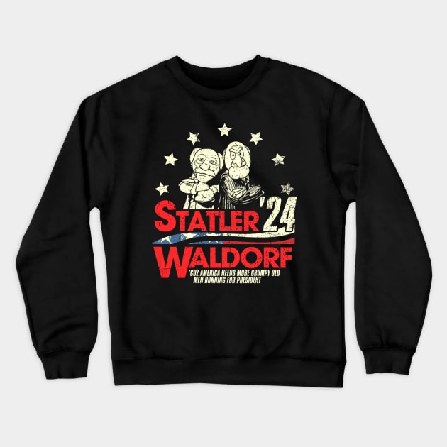 Statler and Waldorf For President 2024 Crewneck Sweatshirt by kyoiwatcher223